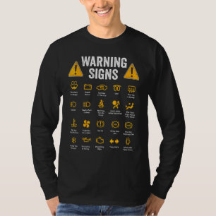 Driving Warning Signs 101 Auto Mechanic  Driver T-Shirt