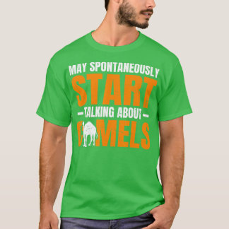 Dromedary Camel Quote for a Camel Lover T-Shirt