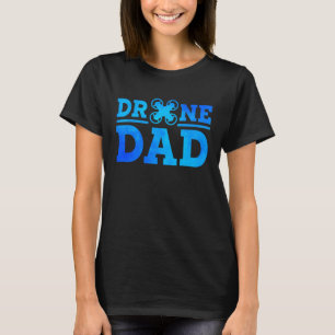 Drone Dad Graphic Drone Flying Drone Pilot Quadcop T-Shirt