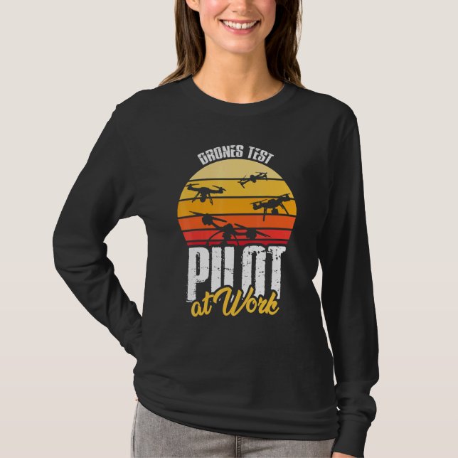 Drone Design - Drones Test Pilot At Work T-Shirt (Front)