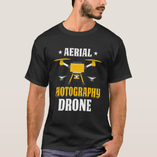 Drone Flying Not Spying Aerial Photography Drone T-Shirt