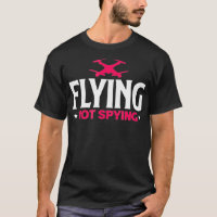 Drone Flying Not Spying Funny Aerial Photography D