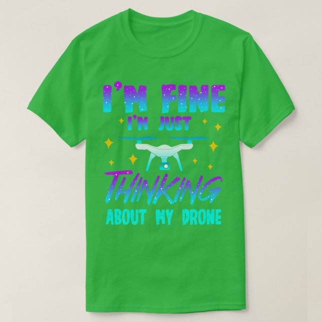 Drone Im Fine T-Shirt (Design Front)