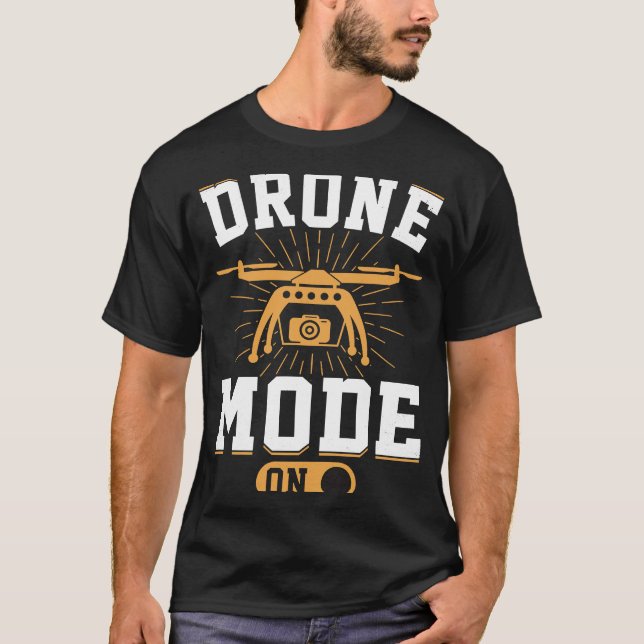 Drone Mode On  Enthusiasts Wings If I Duck you Sho T-Shirt (Front)