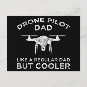 Drone Pilot Dad - Like A Regular Dad But Cooler Postcard
