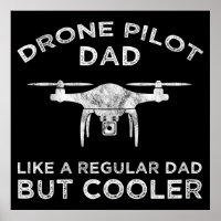 Drone Pilot Dad - Like A Regular Dad But Cooler