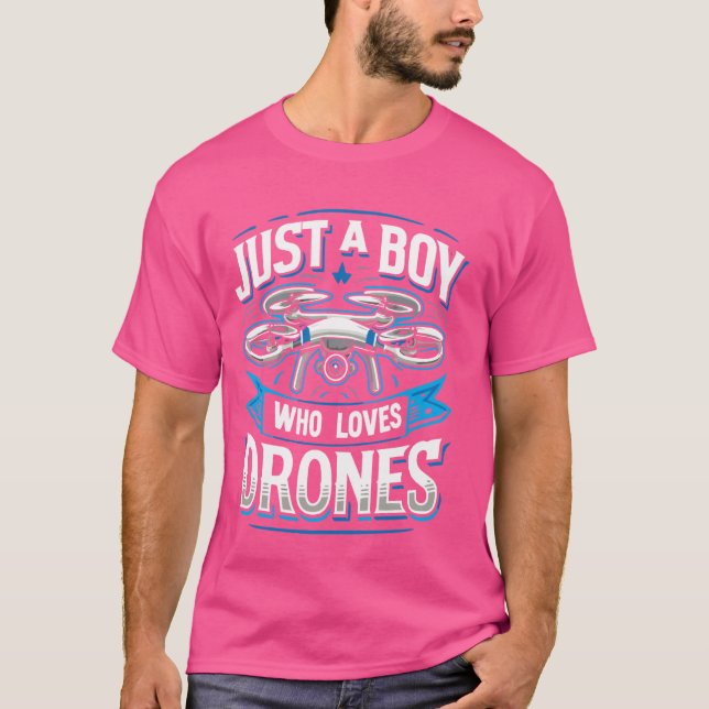 Drone Pilot Drone Operator Just A Boy Who Loves Dr T-Shirt (Front)