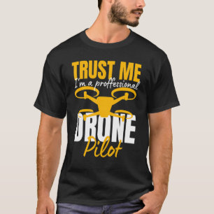 Drone Pilot Drone Operator Quadcopter 16 T-Shirt