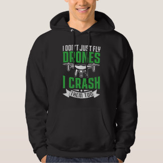 Drone Pilot Enthusiasts Wings Don't just Fly I Cra Hoodie