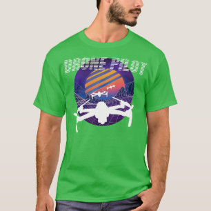 Drone Pilot Fpv Racer T-Shirt