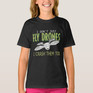 Drone Pilot Multirotor Quadcopter Crash Them Too T-Shirt