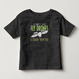 Drone Pilot Multirotor Quadcopter Crash Them Too Toddler T-Shirt