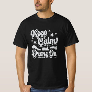 Drone Pilot Quadcopter Drones Keep Calm FPV Gift T-Shirt