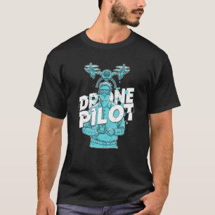 Drone Pilot Quadrotor Quadcopter Fpv Racing Multic T-Shirt