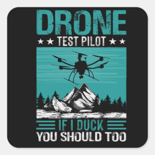 Drone Test Pilot Funny Saying Square Sticker