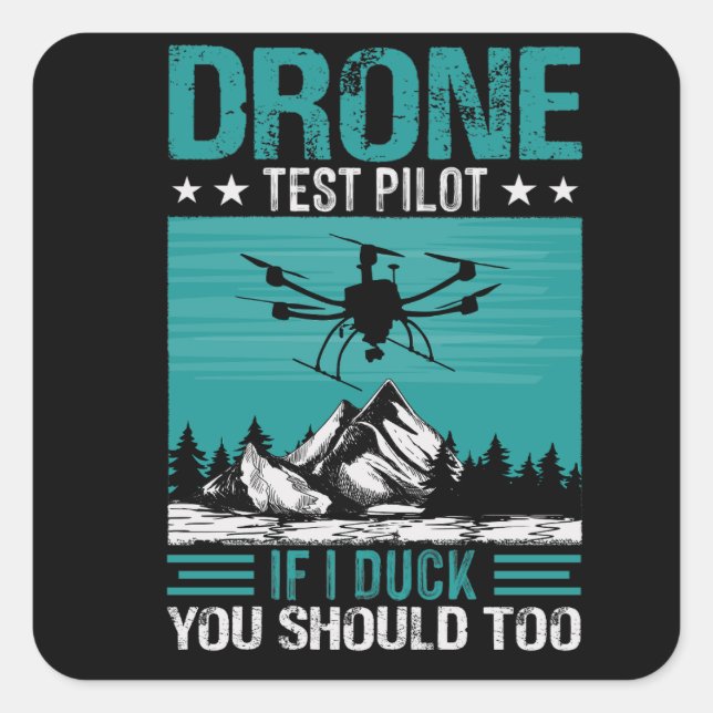Drone Test Pilot Funny Saying Square Sticker (Front)
