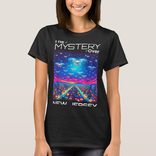 Drones New Jersey The Mystery Over New Jersey Funn T-Shirt (Front)