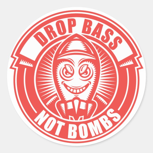 Drop Bass Not Bombs Classic Round Sticker (Front)