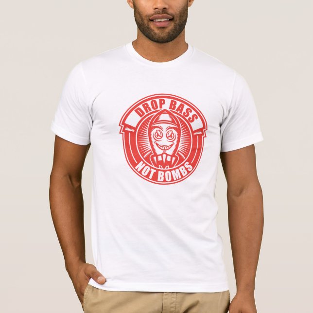 Drop Bass Not Bombs T-Shirt (Front)