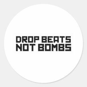 Drop Beats Not Bombs 3 Classic Round Sticker
