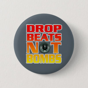 Drop Beats Not Bombs 6 Cm Round Badge