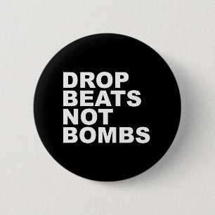 Drop Beats Not Bombs 6 Cm Round Badge