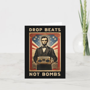 Drop Beats Not Bombs Anti-war Abraham Lincoln Card
