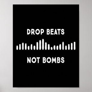 Drop Beats Not Bombs Anti-war Musician Poster