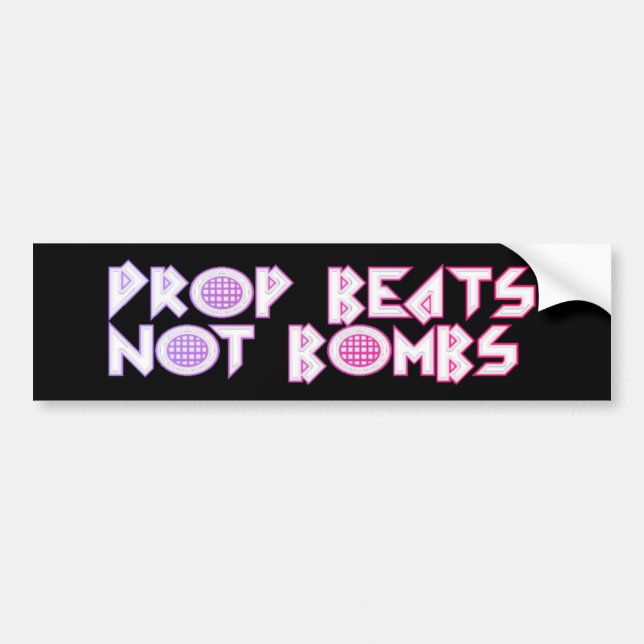 Drop Beats Not Bombs Bumper Sticker (Front)