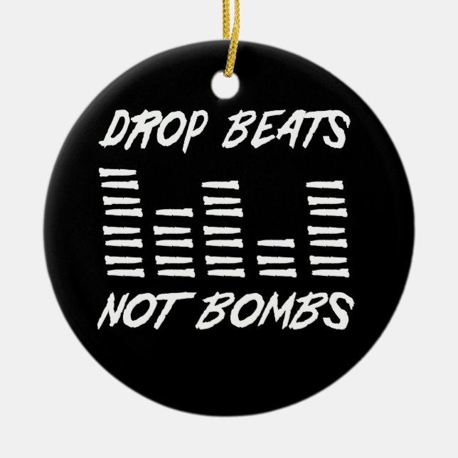 Drop Beats Not Bombs Ceramic Tree Decoration (Front)