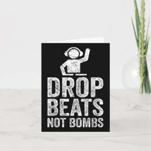 Drop Beats Not Bombs Dj Anti War Protest Card