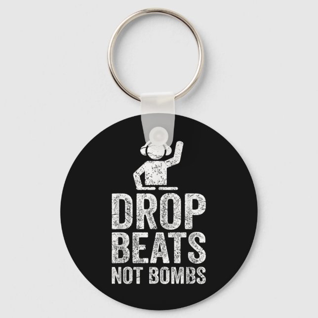 Drop Beats Not Bombs Dj Anti War Protest  Key Ring (Front)