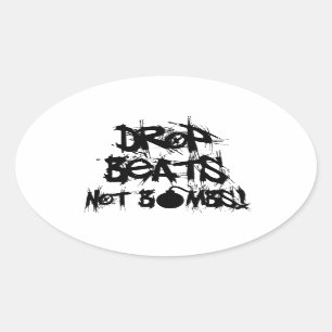 Drop Beats Not Bombs Oval Sticker