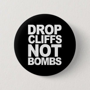 Drop Cliffs Not Bombs Ski Snowboard Mtb Anti-war P 6 Cm Round Badge