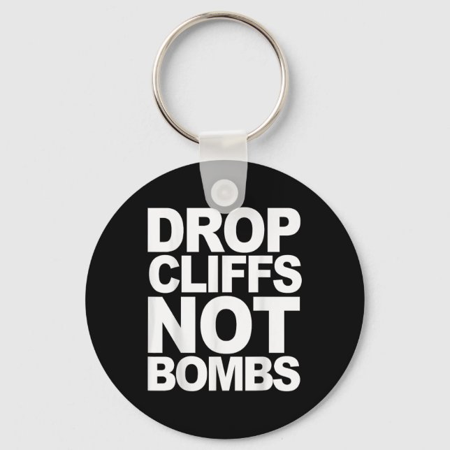 Drop Cliffs Not Bombs Ski Snowboard Mtb Anti-war P Key Ring (Front)