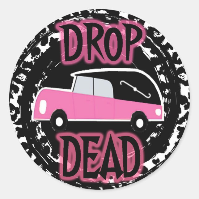 DROP DEAD CLASSIC ROUND STICKER (Front)
