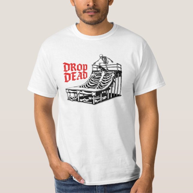 Drop Dead T-Shirt (Front)