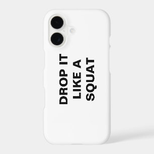 DROP IT LIKE A SQUAT iPhone Case