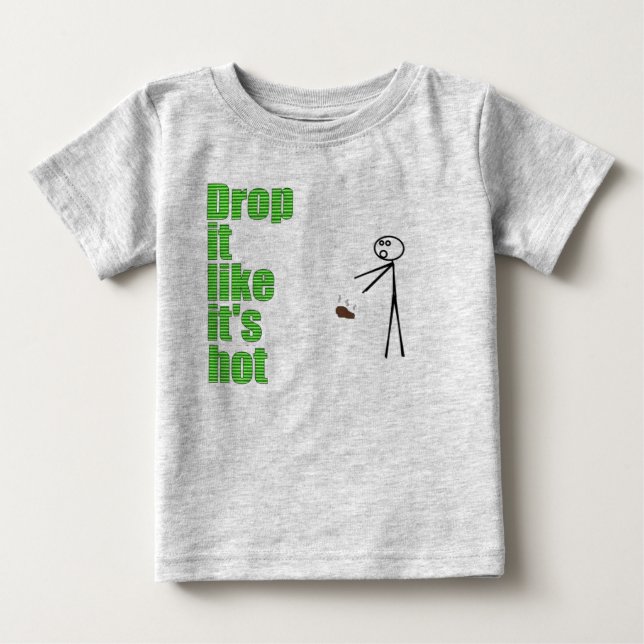 Drop it like it's hot baby T-Shirt (Front)