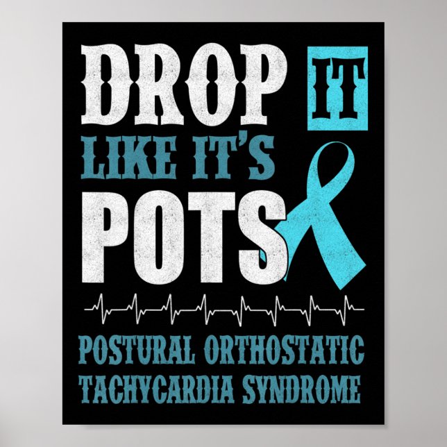 Drop It Like It's POTS Shirt Dysautonomia Awarenes Poster (Front)