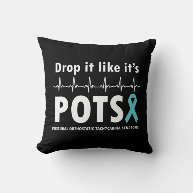 Drop It Like It's POTS T-Shirt2  Cushion (Front)