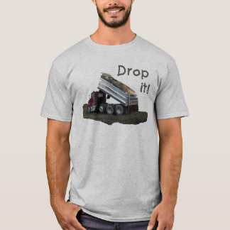 Drop It! T-Shirt