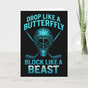 Drop Like A Butterfly Block Like A Beast - Goalie  Card