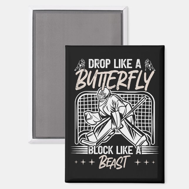 Drop Like a Butterfly Block Like a Beast Goalie Magnet (Front/Back)