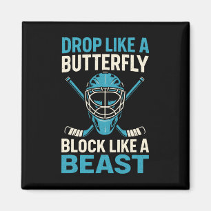 Drop Like A Butterfly - Ice Hockey Goalie Sports  Magnet