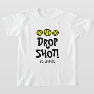 Drop Shot Queen Funny Kid's tennis t shirt