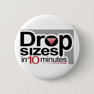 Drop Sizes in 10 Minutes 6 Cm Round Badge