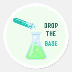 Drop the Base Classic Round Sticker