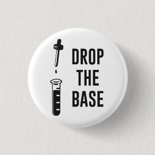 Drop the Bass Chemistry Base 3 Cm Round Badge