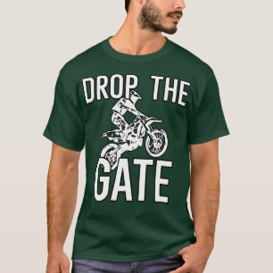 Drop The Gate T-Shirt